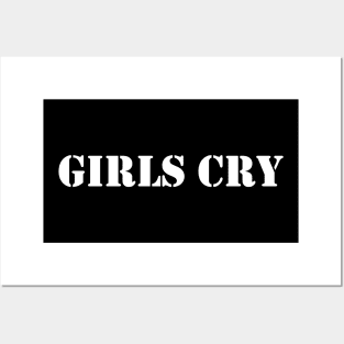 Girls cry - white text Posters and Art